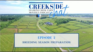 CREEKSIDE CHAT - EPISODE 2 - BREEDING SEASON PREP