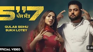 Panj Satt| 5,7 | Gulab Sidhu | Official Video | latest punjabi song 2023 #gulabsidhu  #panjsatt