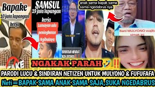 NGAKAK PARAH GUYS‼️PARODI LUCU\u0026SINDIRAN NETIZEN UNTUK PAK MUL\u0026FUFUFAFA/netizen serang mulyono