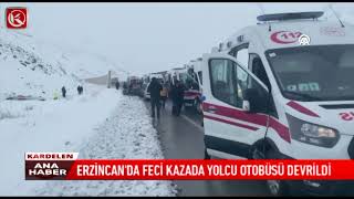 Kardelen TV | ERZİNCAN’DA FECİ KAZA YOLCU OTOBÜSÜ DEVRİLDİ