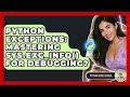 Python Exceptions: Mastering Sys.exc_info() For Debugging? - Python Code School