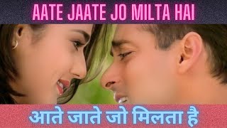 Aate Jaate Jo Milta Hai | Har Dil Jo Pyar Karega | Salman Khan | Preity Zinta | Sonu Nigam | Alka