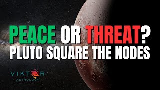 Peace or Threat? Pluto Square the Nodes