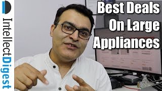 How To Get The Best Deals, Discounts And Benefits On Large Appliances?