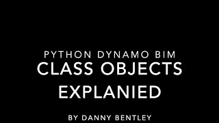 DynamoBIM Python fundamentals Class Objects