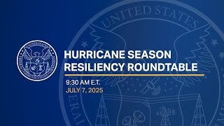 Hurricane Season Resiliency Roundtable