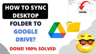How to Sync Desktop Folder to Google Drive?