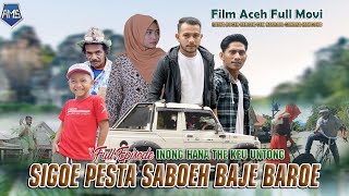 Download FILM ACEH FULL  MOVI SIGOE PESTA SABOH BAJE @ahmadastudio5160 mp3