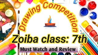 Competition :1st (DRAWING COMPETITION) || Zoiba class 7th #let'sguidekidsActivity 😊😊