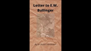 Articles by Sir Robert Anderson. Letter to E.W. Bullinger.