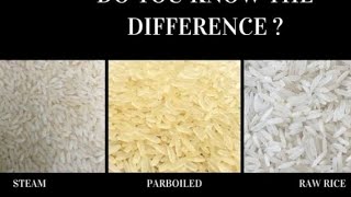 Difference between raw rice ,steam rice and parboiled rice. #rice #video #subscribe #trending