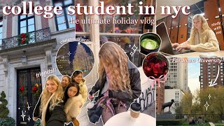 WEEK IN MY LIFE @ Fordham Uni 🌟 NYC holiday vlog, romanticizing college finals, \u0026 super productive!