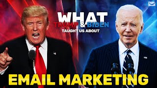 Email Marketing Tips Inspired by Trump \u0026 Biden Presidential Campaign