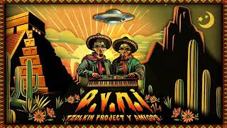 Tzolkin Project \u0026 The Ovni Show - Viva Mexico - 170 (OVNI 14 🇲🇽)