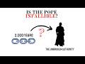 Is The Pope Infallible? - EVERYTHING You Need To Know (In 8 minutes)