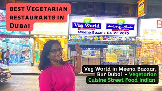 The Best Indian Food in Dubai! Vegetarian Restaurants in Bur Dubai