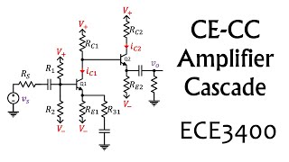 ECE3400 Lecture 17: CE-CC Amplifier Cascade (Common Emitter-Common Collector) (Analog Electronics)