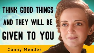 "Illuminate your life" - THINK GOOD THINGS AND IT WILL BE GIVEN TO YOU - Conny Méndez - AUDIOBOOK