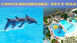 DOLPHINARIS in Cancun Mexico | WET N WILD REVIEW 2022 | Adventura Park