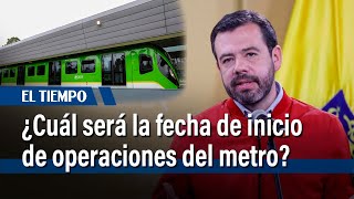 Alcalde Galán revela cuál sería la fecha de inicio de operaciones del metro de Bogotá