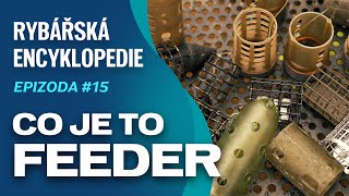 Co je to feeder? Rybářská encyklopedie ep. 15