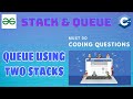 Stack & Queue 3: Queue using two stacks | Must Do Coding Questions | GeeksForGeeks