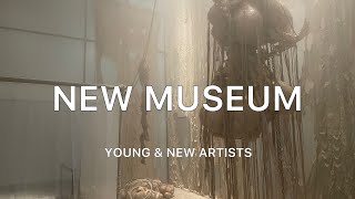 NEW YORK’s YOUNG ARTISTS are in here_ NEW MUSEUM_ very cool exhibition @ARTNYC