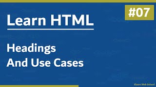 Learn HTML In Arabic 2021 - #07 - Headings And Use Cases