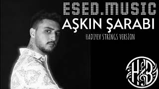 Əsəd Fətullayev (ESED.MUSIC) - Aşkın Şarabı (HADİYEV Strings Edition)