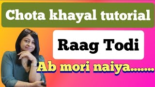 RaagTodi | vocal tutorial | ab mori naiya|raag shikkha | swati sen | lesson 152