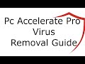 Pc Accelerate Pro Virus Removal Guide