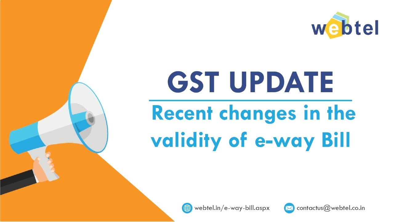 GST Update | Recent Changes In The Validity Of E-Way Bill - YouTube