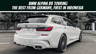 ALPINA B3 TOURING | PERTAMA & SATU-SATUNYA DI INDONESIA