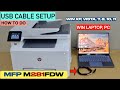 HP Color LaserJet Pro MFP M281FDW Printer USB Cable Setup With Windows Laptop, PC !