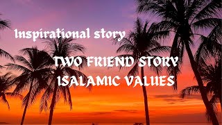 The Incredible Islamic Friendship: An Inspirational Animated Story