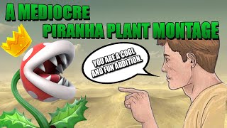 A Mediocre Piranha Plant Montage - Smash Bros. Ultimate