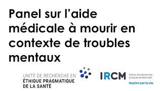 Panel sur l’aide médicale à mourir en contexte de troubles mentaux