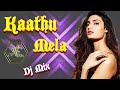 Kaathu Mela Remix Song | Trending Dj Song | DJ KING vs WK-Mix 2024 #trending