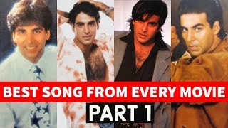 Akshay Kumar BEST Song from EVERY Movie #1 | Hindi/Bollywood Best Songs Collection Video 2019!