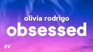 Olivia Rodrigo - obsessed (Lyrics)