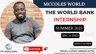 THE WORLD BANK INTERNSHIP SUMMER 2023 | Fully Funded Scholarship | MSc & PhD | Stipends up to $3000|