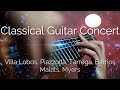 Classical Guitar Concert - Villa Lobos, Piazzolla, Tarrega, Barrios, Malats, Myers - Matthew Martin