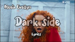 Alexia Evellyn - Dark Side (lyrics)