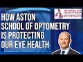 How Aston School of Optometry is protecting our eye health