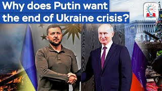 Why Does Putin Want the Ukraine Crisis to End? | Russia-Ukraine War Explained | Legacy IAS