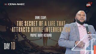 The Secret of a life that Attracts Divine Intervention / Pro. Harry V / Divine Escape-Day 10 / OH21