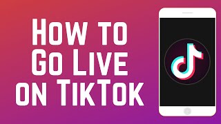 How to Go Live on TikTok in 2024 - Beginners Guide