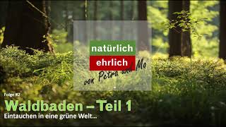 Waldbaden - Teil 1