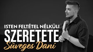 ISTEN FELTÉTEL NÉLKÜLI SZERETETE // SÜVEGES DANI // GYÜLIS TÁBOR