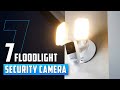 7 Best Floodlight Security Camera of 2024